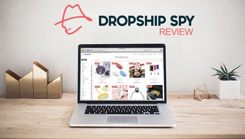 Dropship Spy Detailed Review : A Complete Overview