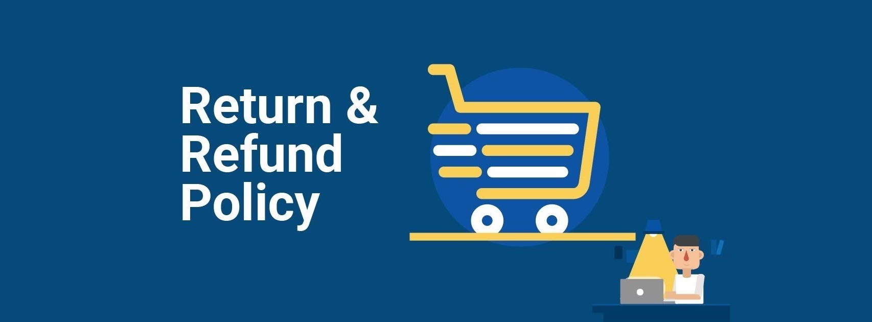 Return and Refund Policies in E-Commerce : A How To Guide